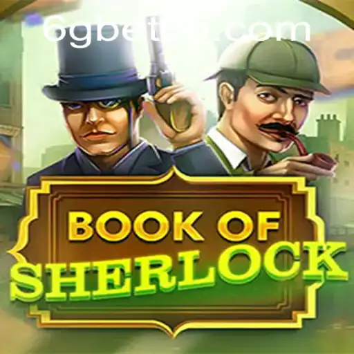 Unraveling Mysteries in BookOfSherlock: A Deep Dive into the World of 6GBet's Enthralling Game