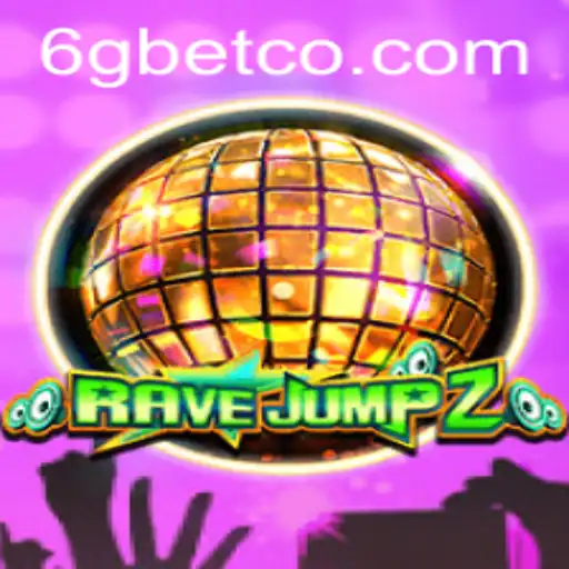 Exploring the Dynamic World of RaveJump2 and the Impact of 6GBet