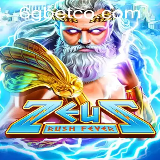 ZeusRushFever: An Epic Gaming Odyssey with 6GBet